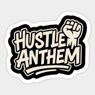 Hustle Anthem Grind Sticker